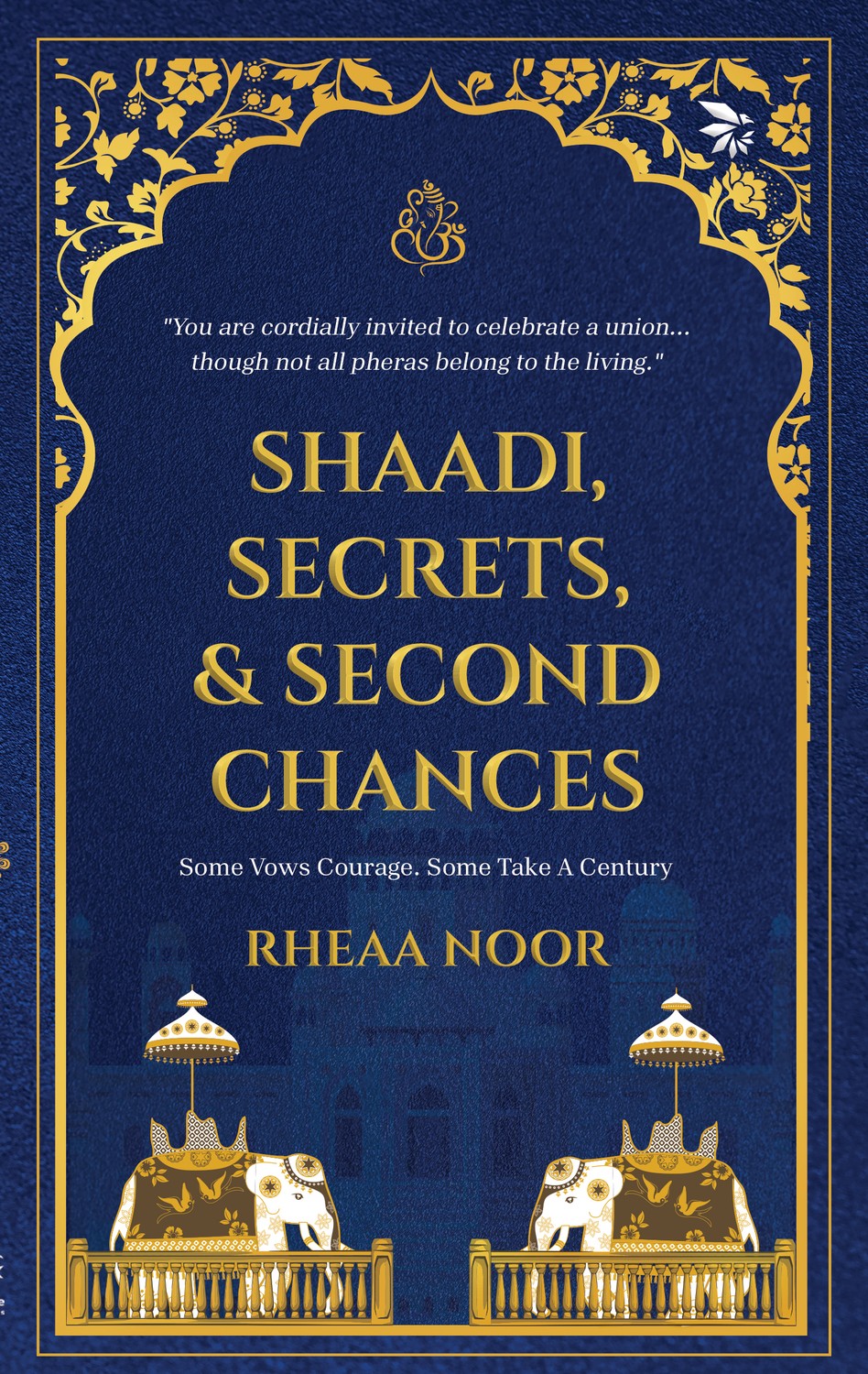 Shaadi, Secrets, & Second Chances by Rheaa Noor